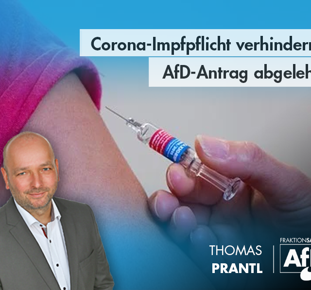 Corona-Impfpflicht verhindern – AfD-Antrag abgelehnt