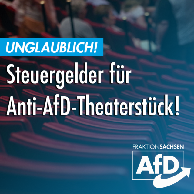 Keine Steuergelder und Schulbesuche für Anti-AfD-Theaterstück!