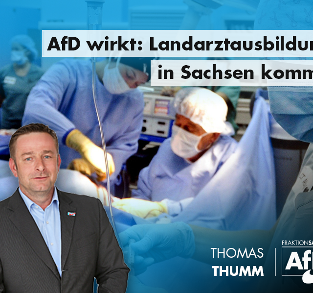 AfD wirkt: Landarztausbildung in Sachsen kommt!