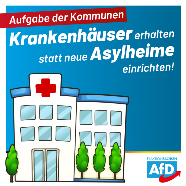 Krankenhäuser sind wichtiger als neue Asyl-Unterkünfte!