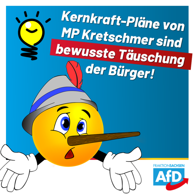 Kernkraft-Pläne von MP Kretschmer sind bewusste Täuschung der Bürger!
