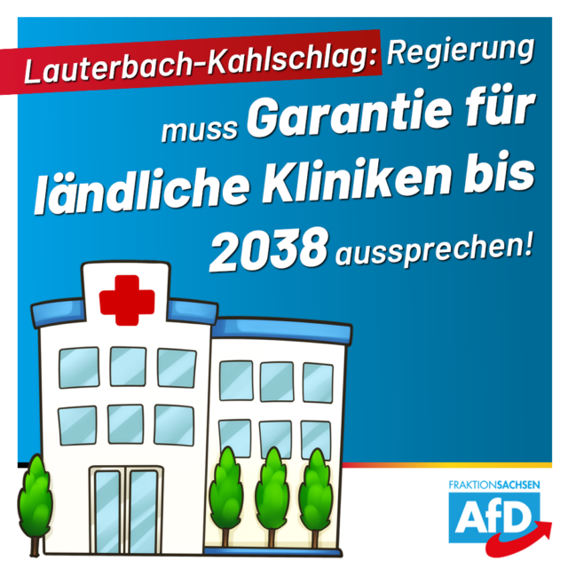 Lauterbach-Kahlschlag: Regierung muss Garantie für ländliche Kliniken bis 2038 aussprechen!