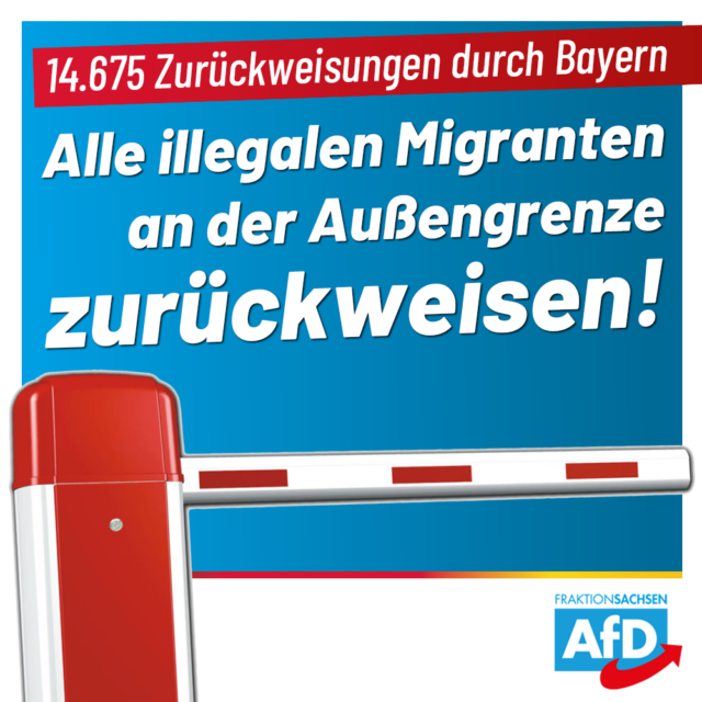Bayern zeigt: Wir können illegale Migranten an der Außengrenze zurückweisen!