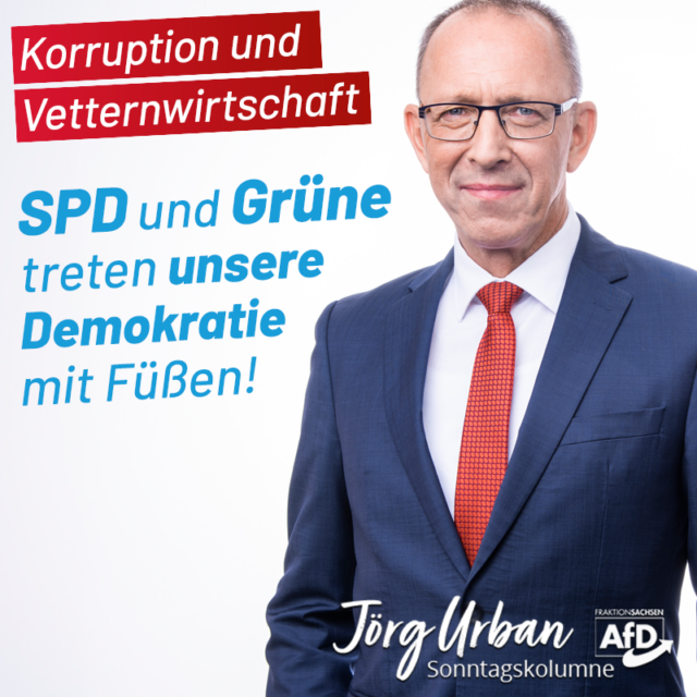 Korruption und Vetternwirtschaft: SPD und Grüne treten unsere Demokratie mit Füßen