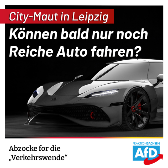 City-Maut in Leipzig: AfD lehnt Pläne ab