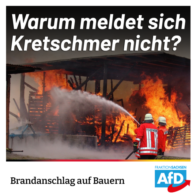 Brandanschlag auf Bauern: Warum meldet sich Kretschmer nicht?
