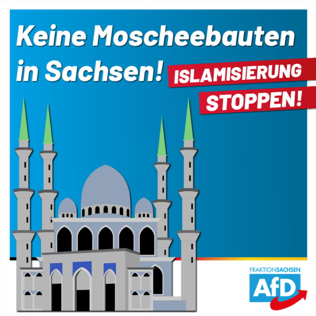 Keine Moscheebauten in ganz Sachsen! Islamisierung stoppen!