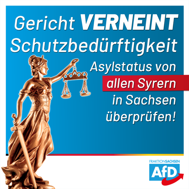 Gericht verneint Schutzbedürftigkeit: Asylstatus von allen Syrern in Sachsen überprüfen!