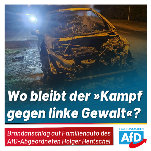 Brandanschlag auf Familienauto des AfD-Abgeordneten Holger Hentschel