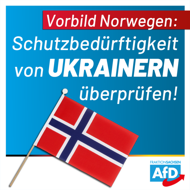 Vorbild Norwegen: Schutzbedürftigkeit von Ukrainern überprüfen!