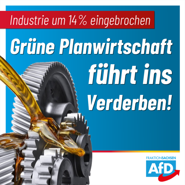 Industrie um 14 % eingebrochen: Grüne Planwirtschaft führt ins Verderben!