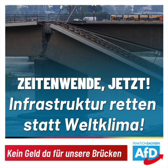 Zeitenwende, jetzt: Infrastruktur retten statt Weltklima!