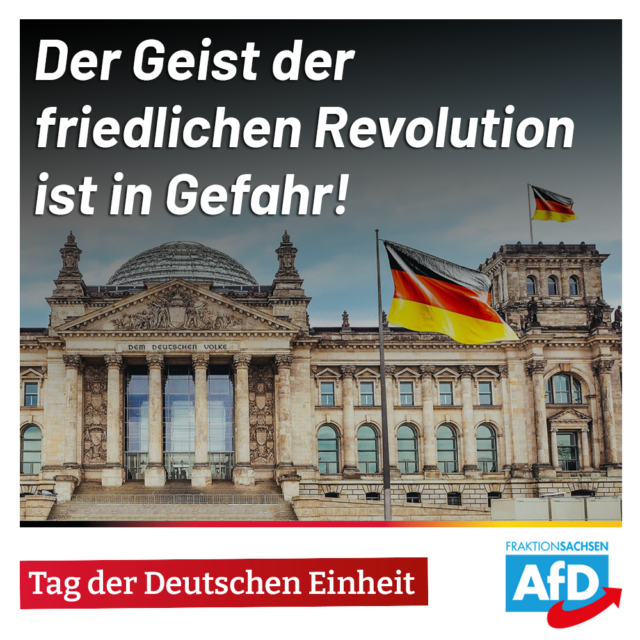 Tag der Deutschen Einheit: Der Geist der friedlichen Revolution ist in Gefahr!