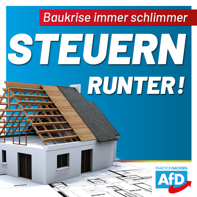 Baukrise immer schlimmer: Steuern runter!