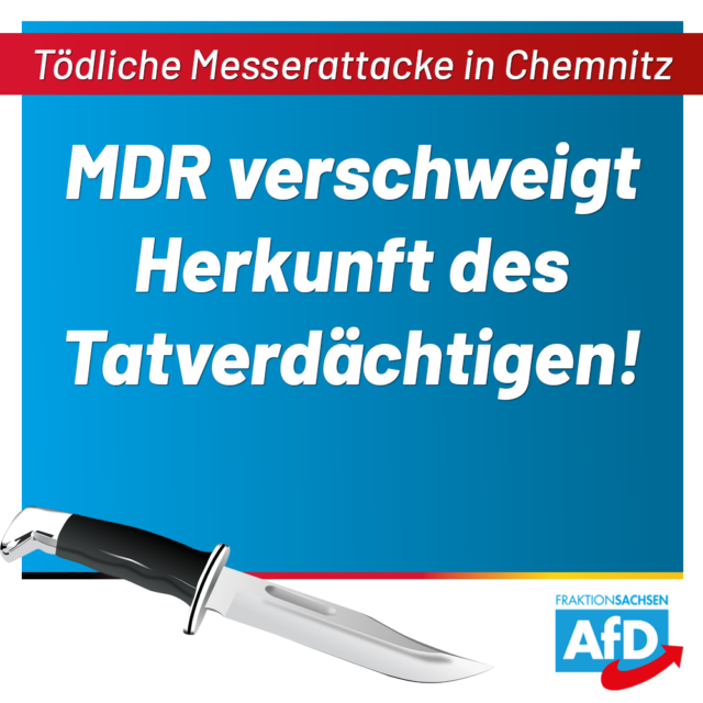 Tödliche Messerattacke in Chemnitz: MDR verschweigt Herkunft des Tatverdächtigen!