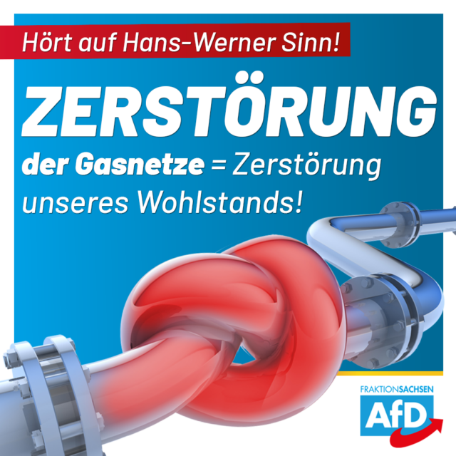 Zerstörung der Gasnetze = Zerstörung unseres Wohlstands!