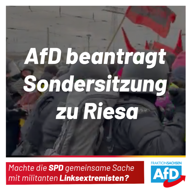 Polizeieinsatz in Riesa: AfD-Fraktion will Aufklärung in Sondersitzung des Innenausschusses!