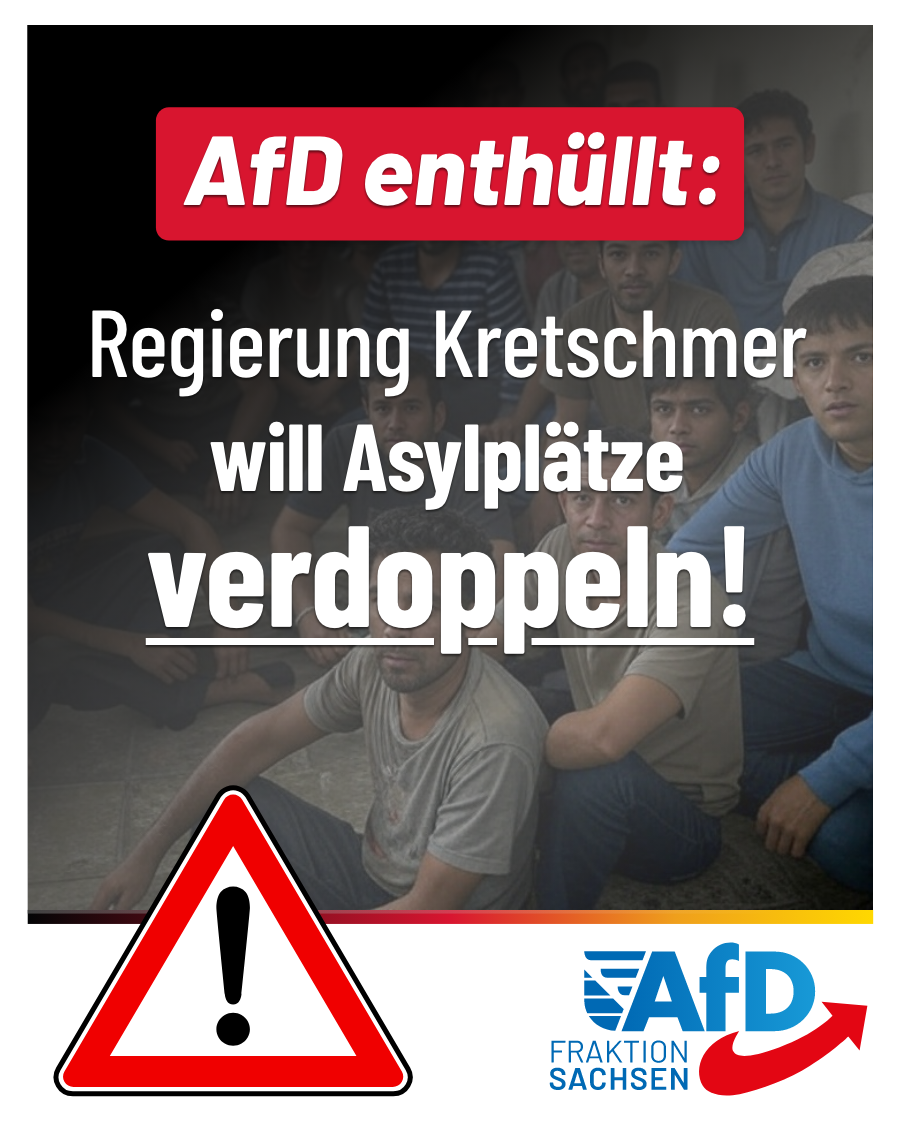 AfD-Anfrage: Regierung Kretschmer erhöht Asyl-Aufnahmekapazitäten massiv!