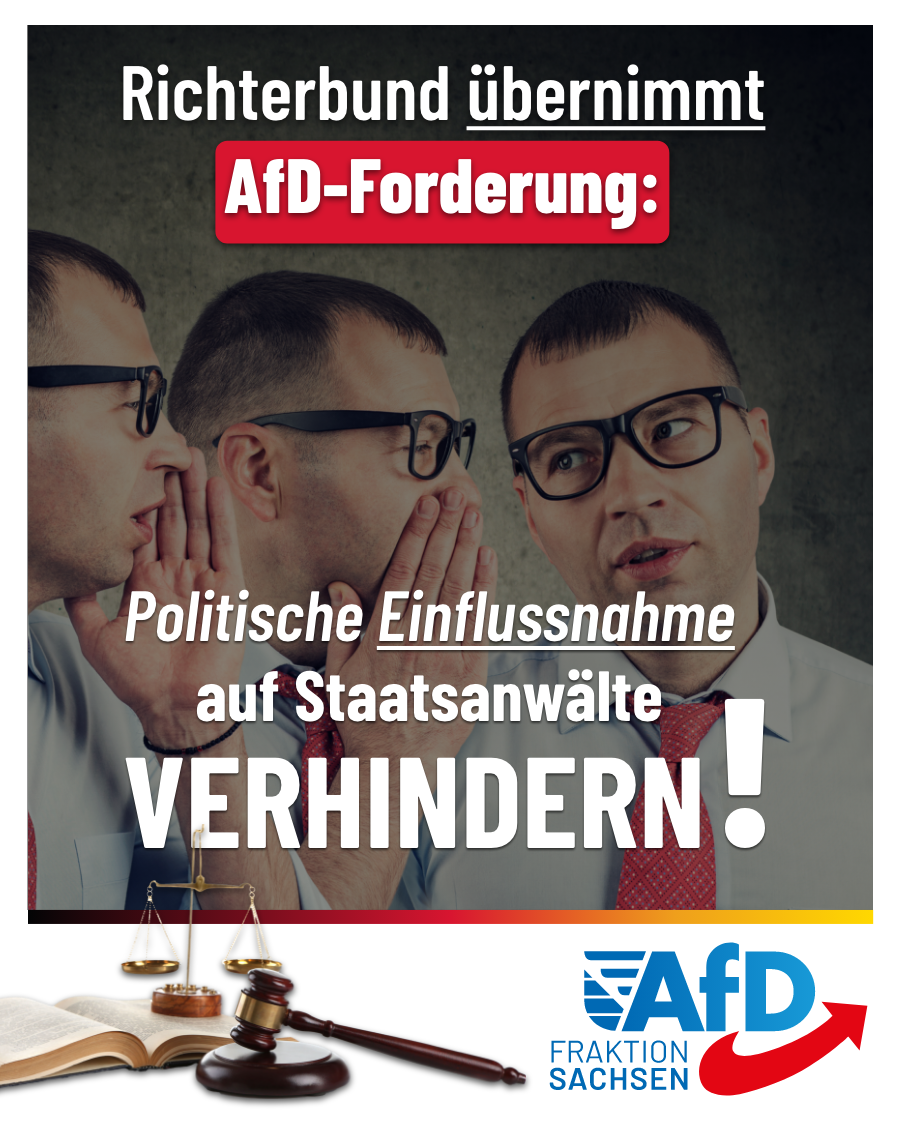 Richterbund übernimmt AfD-Forderung: Politische Einflussnahme auf Staatsanwälte verhindern!