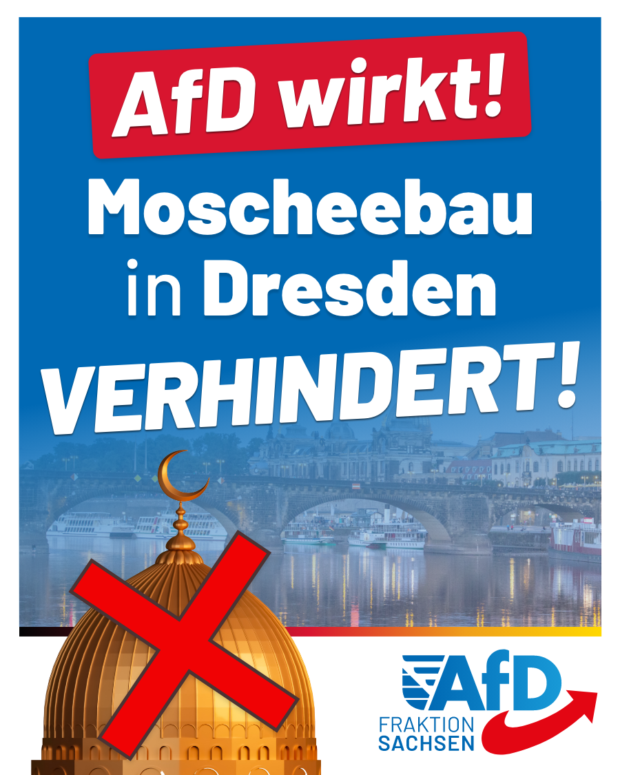 AfD wirkt: Moschee-Bau in Dresden verhindert!