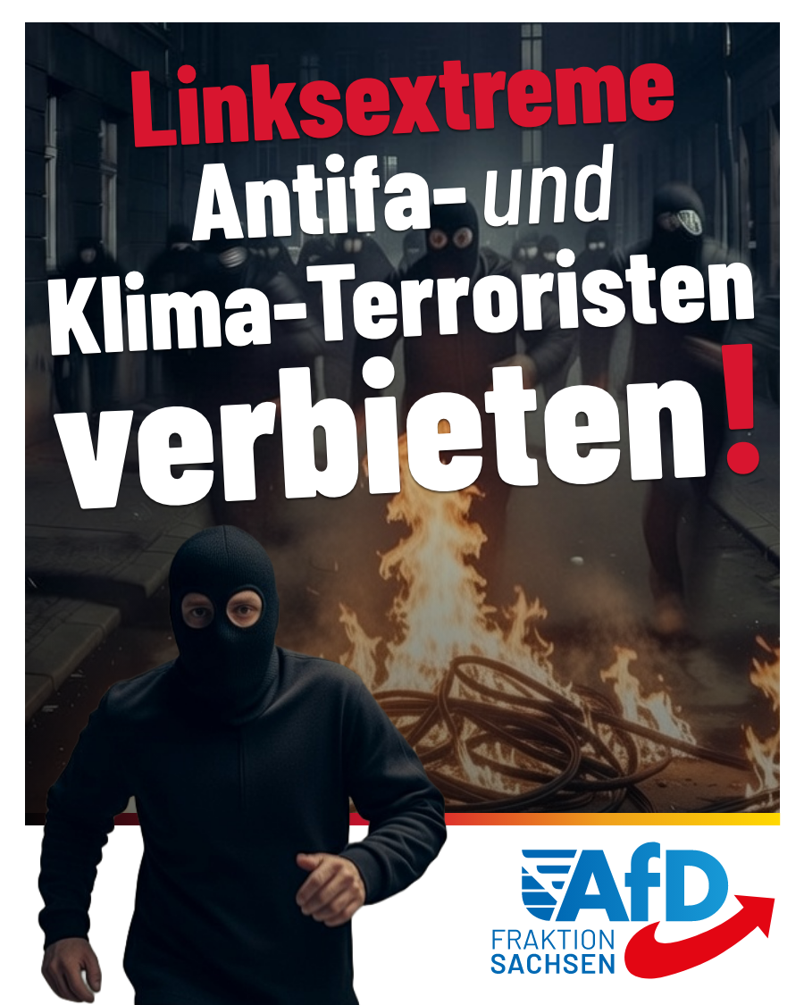 Jörg Urban fordert Michael Kretschmer zum Verbot linksextremer Antifa- und Klima-Terroristen auf