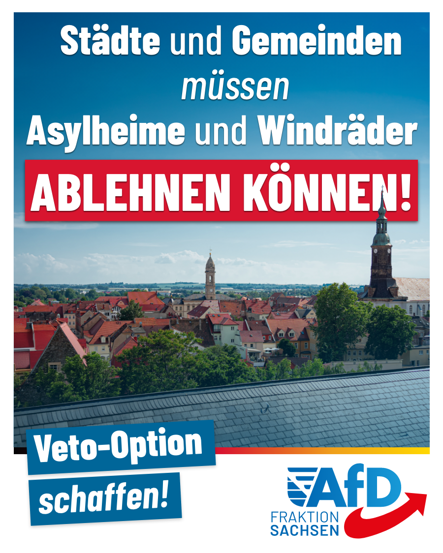Veto-Option schaffen: Städte und Gemeinden müssen Asylheime und Windräder ablehnen können!
