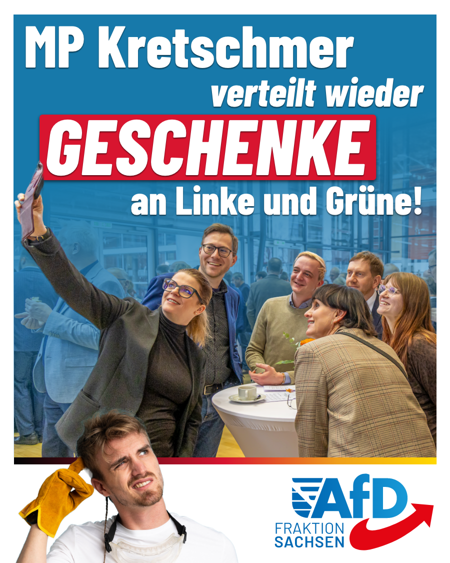 Verteilung „Sondervermögen“: Kretschmer will wieder Geschenke an Linke und Grüne verteilen!