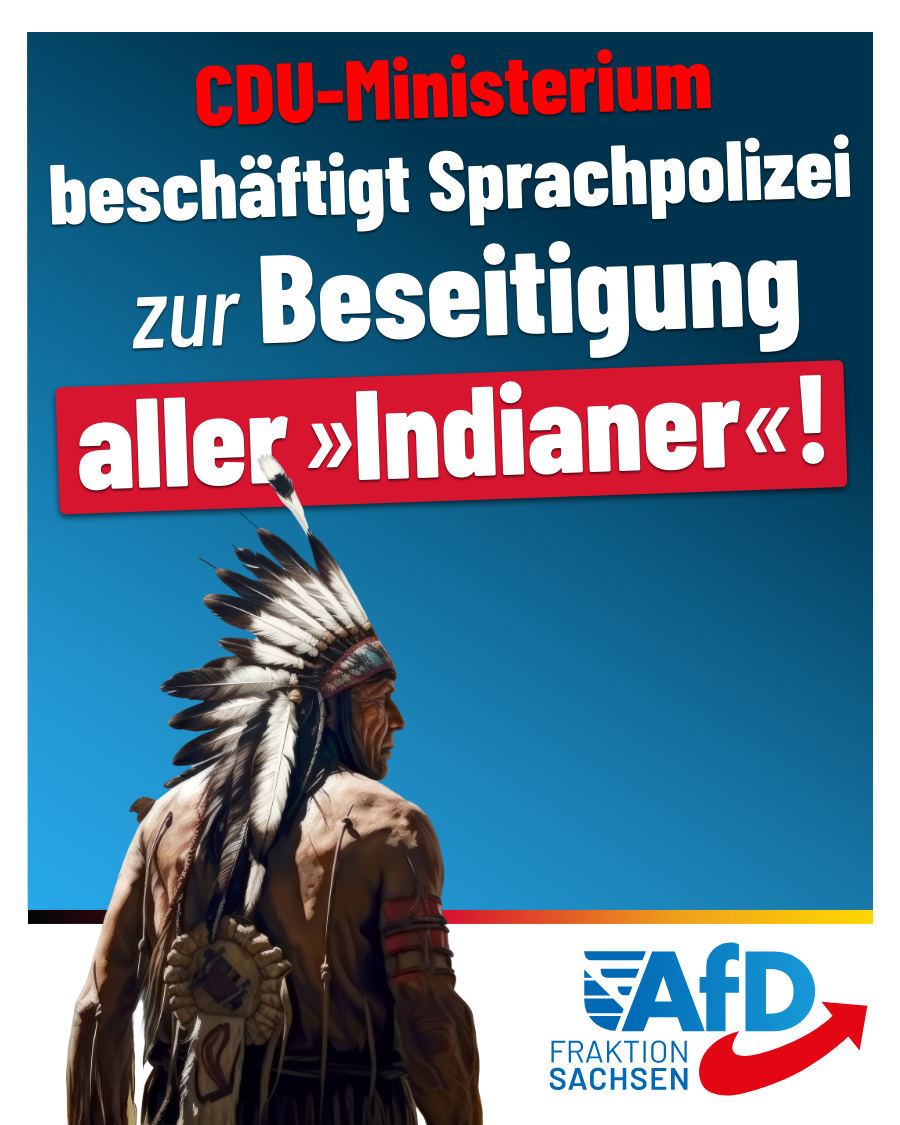 CDU-Ministerium beschäftigt Sprachpolizei zur Beseitigung aller »Indianer«!