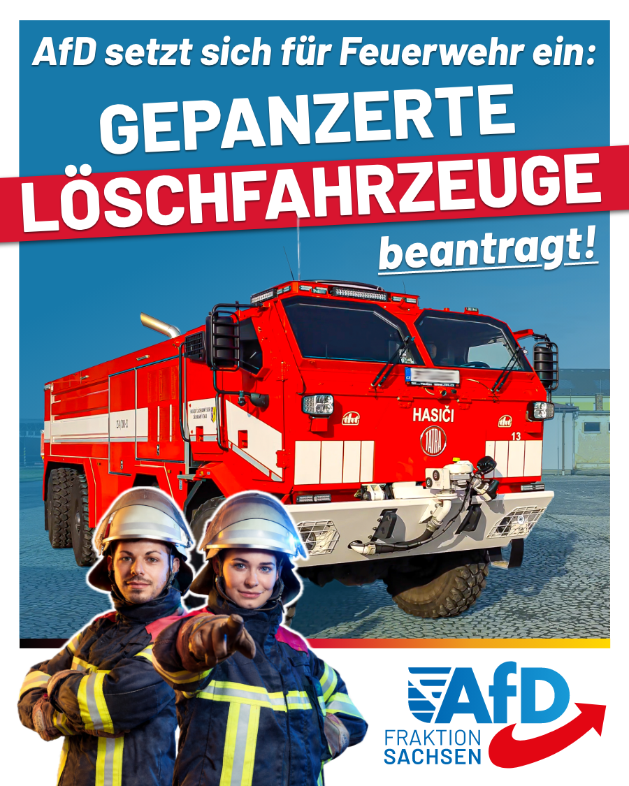 Gepanzerte Löschfahrzeuge: AfD-Fraktion will Feuerwehrleute besser schützen!