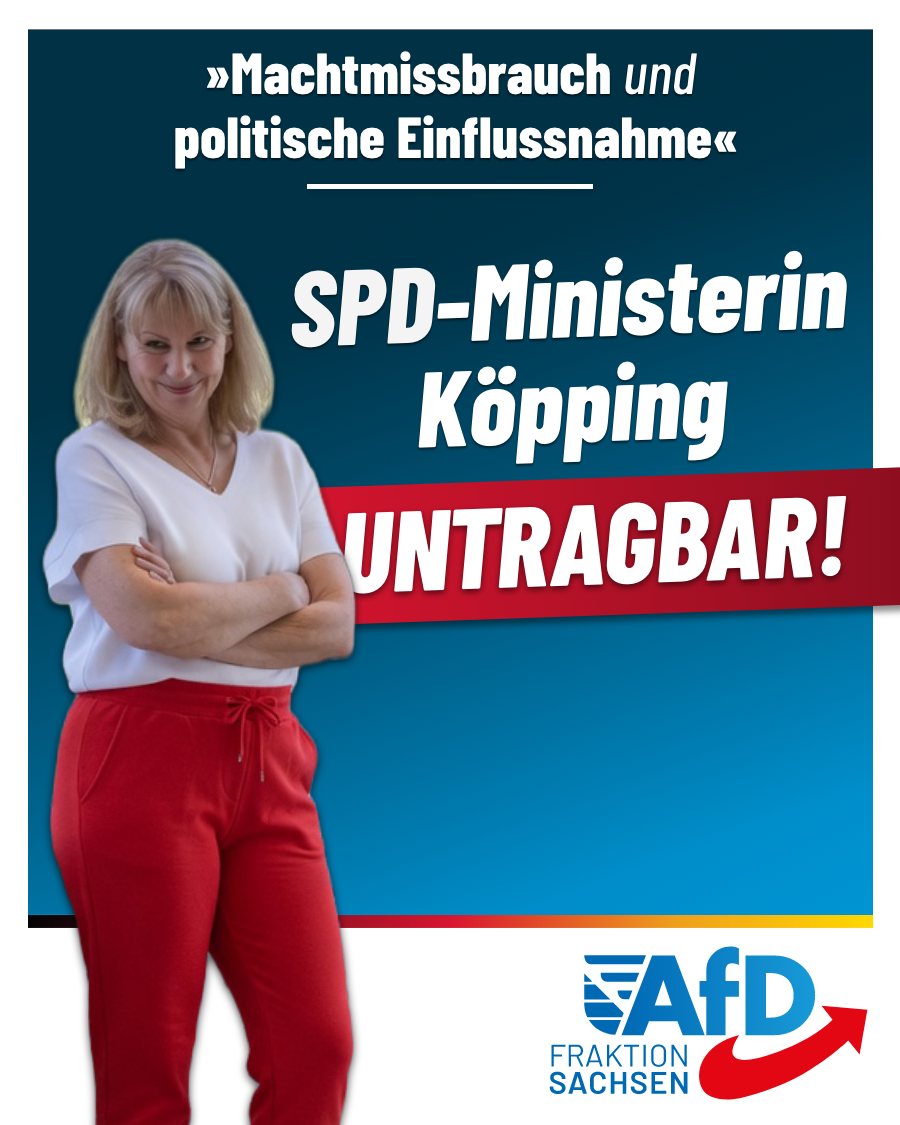 „Machtmissbrauch und politische Einflussnahme“: SPD-Ministerin Petra Köpping ist untragbar!