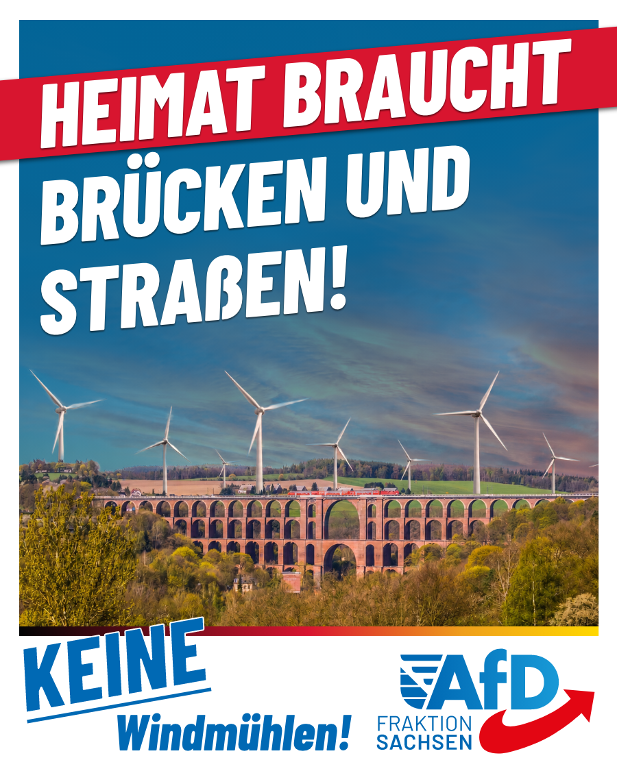 Fachregierungserklärung: Unsere Heimat braucht Brücken und Straßen! Keine Windmühlen!