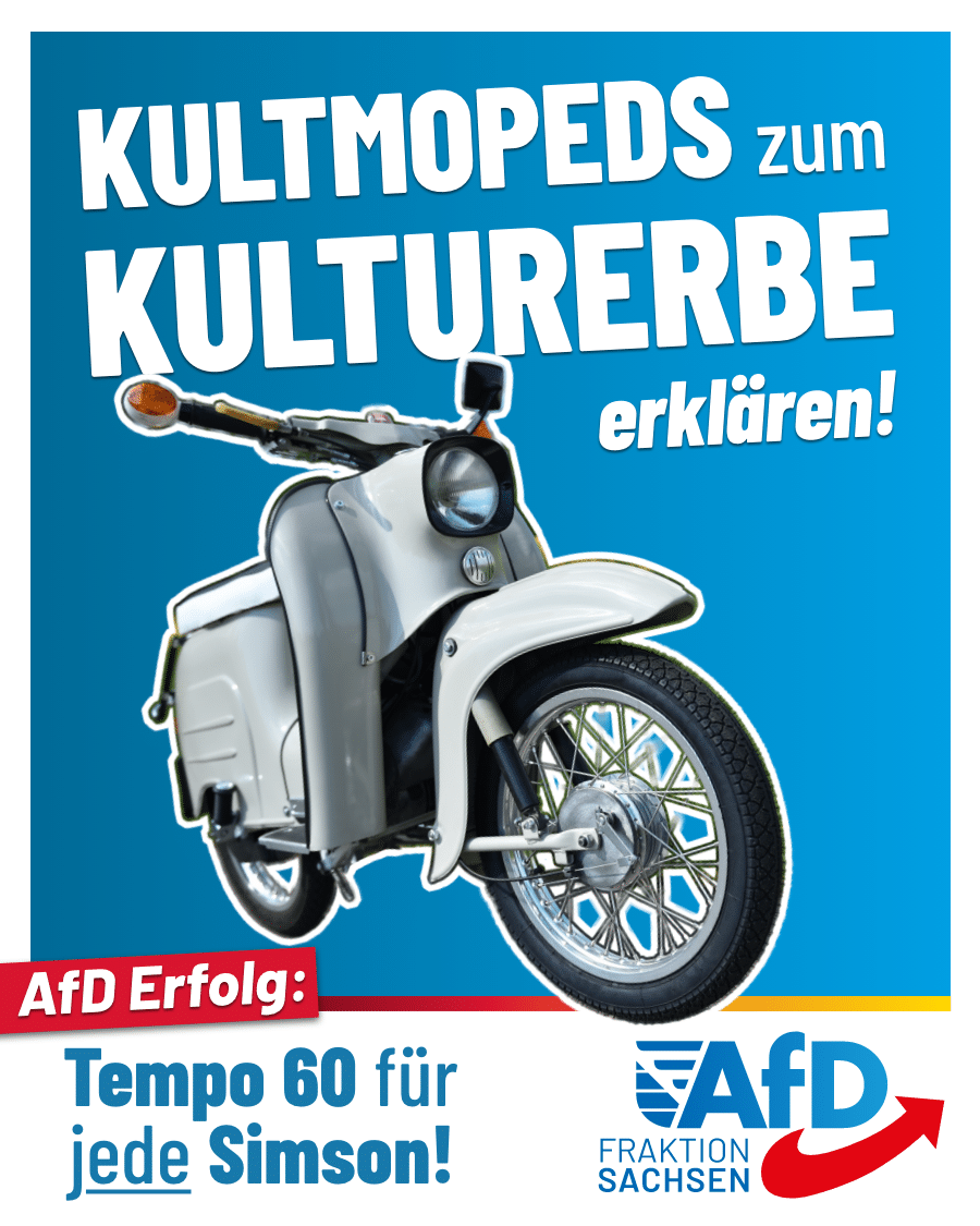 AfD erfolgreich: Tempo 60 für jede Simson! Kultmopeds zum Kulturerbe erklären!