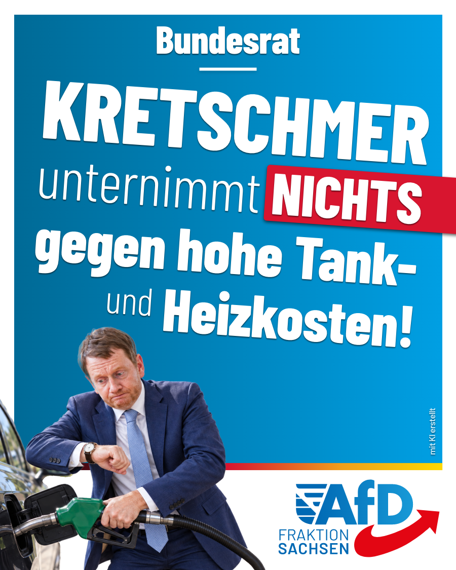 Bundesrat: Kretschmer unternimmt NICHTS gegen hohe Tank- und Heizkosten!