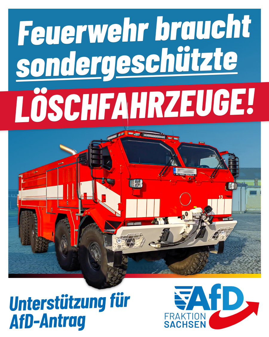 Unterstützung für AfD-Antrag: Feuerwehr braucht sondergeschützte Löschfahrzeuge!