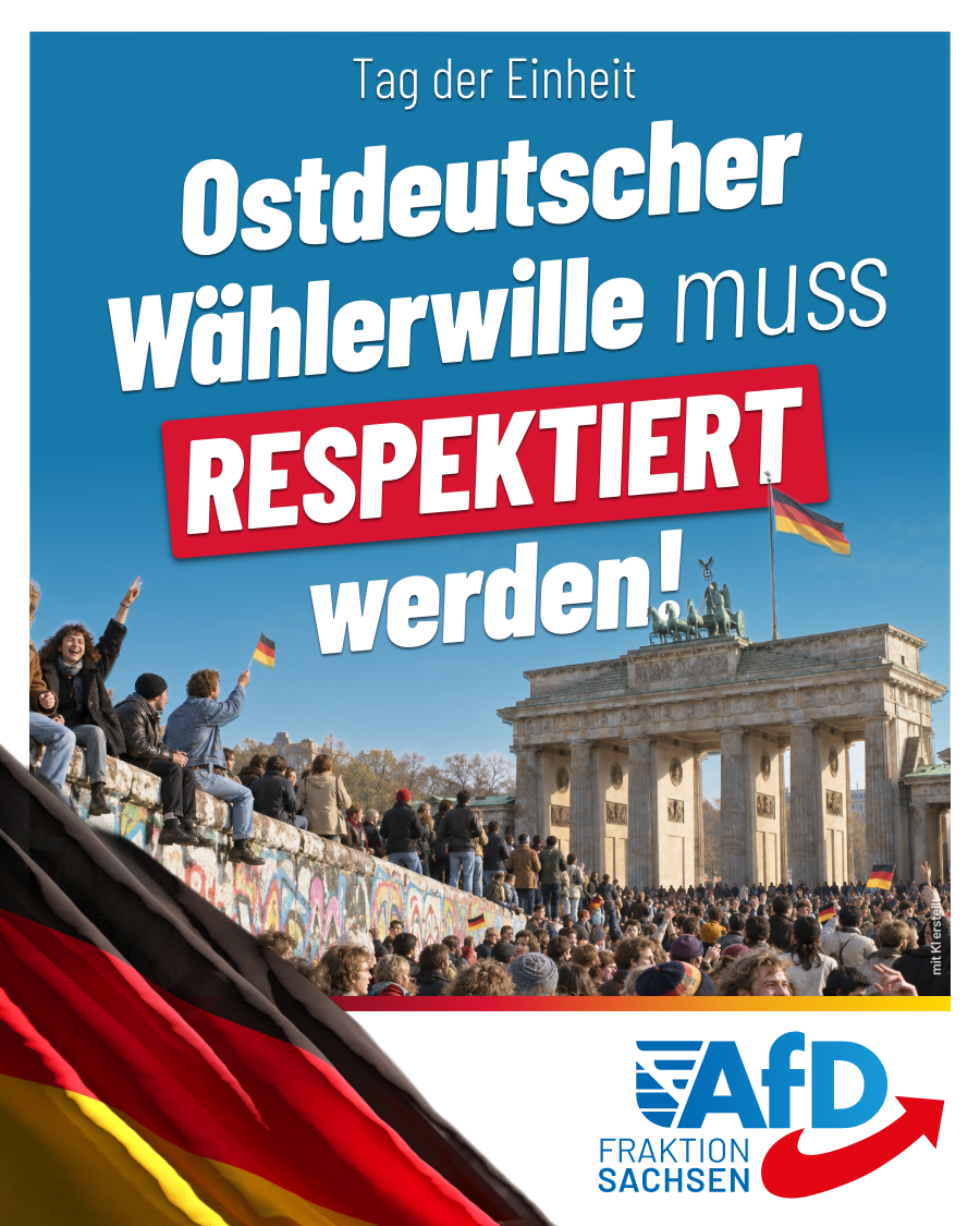 Tag der Einheit: Ostdeutscher Wählerwille muss respektiert werden!